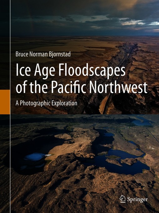 Title details for Ice Age Floodscapes of the Pacific Northwest by Bruce Norman Bjornstad - Wait list